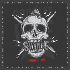 Shynee - Doing It Like [Hybrid Theory Network Co-Release]