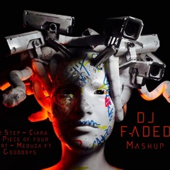 1 ,2 Step - Ciara X Piece Of Your Heart - Meduza ft. Goodboys (DJ FADED Mashup)