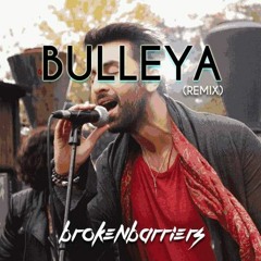 Bulleya Remix - DJ SID