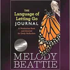 [Get] EBOOK 📔 The Language of Letting Go Journal: A Meditation Book and Journal for
