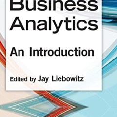 Read KINDLE 📦 Business Analytics: An Introduction by  Jay Liebowitz PDF EBOOK EPUB K