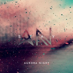 Aurora Night - Stay
