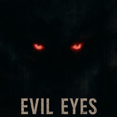 Evil Eyes