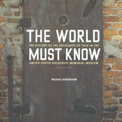 ✔ PDF ❤ FREE The World Must Know: The History of the Holocaust as Told