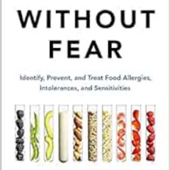 [FREE] EPUB 📘 Food Without Fear: Identify, Prevent, and Treat Food Allergies, Intole