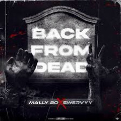 Mally Bo x Swervyy - Back From Dead