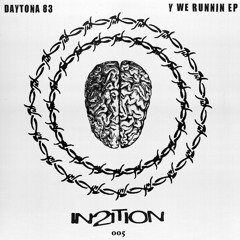 Premiere: DAYTONA 83 "Y WE RUNNIN" - IN2ITION