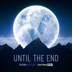 Until The End (Feat. Eldar) [Zerotonine Remix]