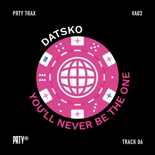 DATSKO - You'll Never Be The One [PRTYTRAX VA03]