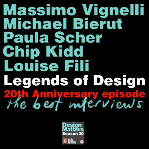 20th Anniversary celebration with design legends Massimo Vignelli, Michael Bierut, Paula Scher, Chip Kidd and Louise Fili