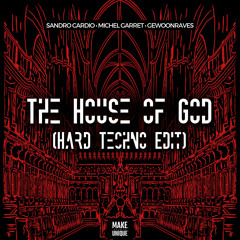 The House Of God (HARD TECHNO)