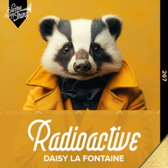 Daisy La Fontaine - Radioactive // Electro Swing Thing 267