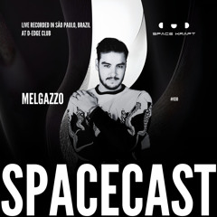 Spacecast 030 - Melgazzo - Live recorded in São Paulo, Brazil at D-Edge Club