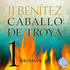 Audiolibro gratis 🎧 Caballo de Troya 1: Jerusalén | J. J. Benítez