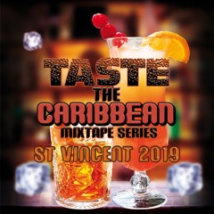 Taste The Caribbean Volume 3 - (ST VINCENT 2019 VINCY MAS) SOCAMIXTAPE