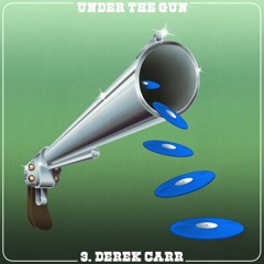 Under The Gun III - Derek Carr