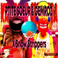P'tite sœur × Gemroz Remix Snow Strippers