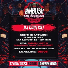 AMBUSH : LOST IN CHINATOWN CALKx DJ - CONTEST