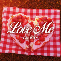 Love me
