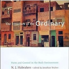 eBooks ✔️ Download The Structure of the Ordinary: Form and Control in the Built Environment Full Ebo