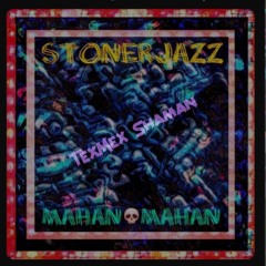 Nature Of Their Being - w/ Stonerjazz and Mahan 💀 Mahan