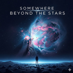 Somewhere Beyond The Stars
