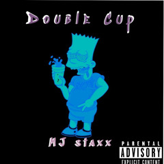 MJ Staxx - Double Cup