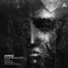 AHMAD / "PINHEAD" EP OUT NOW ON BANDCAMP
