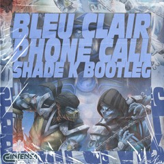 Ph*ne Call (Shade K Bootleg) [Ya disponible]