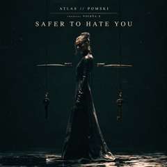 Safer to Hate You (Chamber Soul Rework)