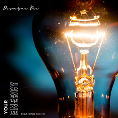 Your Energy (feat. King Chino)