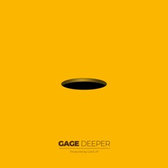 Gage & Gold Up - Deeper