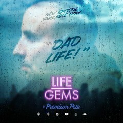 Life Gems "Dad Life"