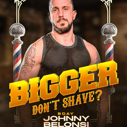 BIGGER DON T SHAVE (BELONSI BDAY SPECIAL SET MIX)