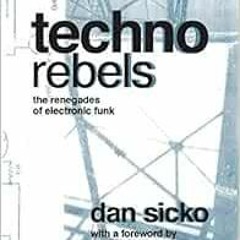 [Get] EPUB √ Techno Rebels: The Renegades of Electronic Funk (Painted Turtle) by Dan