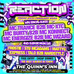 Reaction Live! DJ Frostie Mc Trance B2B Mc Xtc 25/02/22 @The Quinn’s Inn - Spennymoor