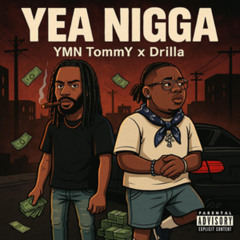 YMN Tommy Yeah Nigga (feat. Drilla)