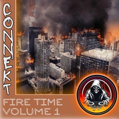Connekt - Fire Time: Vol 1 [Drum & Bass]