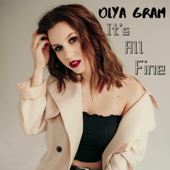 Olya Gram - It's All Fine