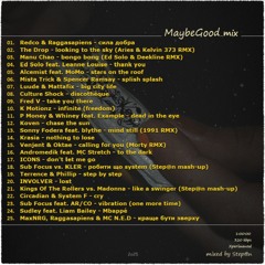''MAYBE GOOD mix''