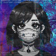 Lestmor, ROMANTICA - CRUSH VIBE