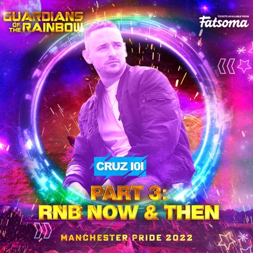 Cruz 101 Pride Mix Part III - R'n'B Then & Now