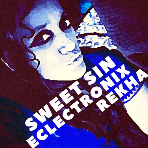 Sweet Sin - Music/Eclectronix | Music/Lyrics by REKHA - IYERN [Fe] | ROCK May 31st, 2020 | YT Video