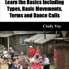 Open PDF How to Square Dance: Learn the Basics Including Types, Basic Movements, Terms and Dance Cal