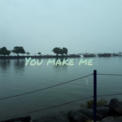 You Make Me~ De Gast (Prod. Rick)