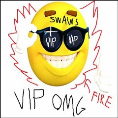 i got my swagger on VIP OMG VIP FIRE OMG SWAWS