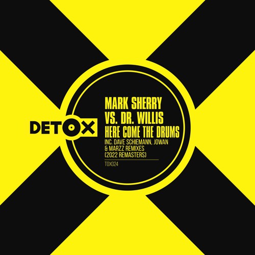 Mark Sherry vs. Dr. Willis - Here Come The Drums (Jowan Remix) [2022 Remaster]