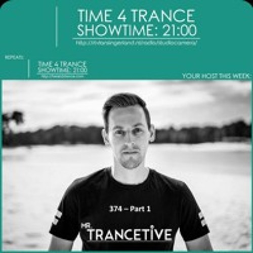 Mr. Trancetive - Time4Trance 374 - Part 1 [RTV Lansingerland 16-06-2023]