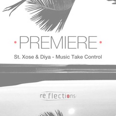 PREMIERE: St. Xose & Diya - Music Take Control