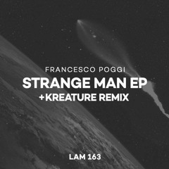 Francesco Poggi   Strange Man (Kreature Mix